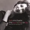 Kate Michaels - The Best Things In Life